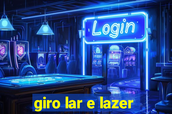 giro lar e lazer